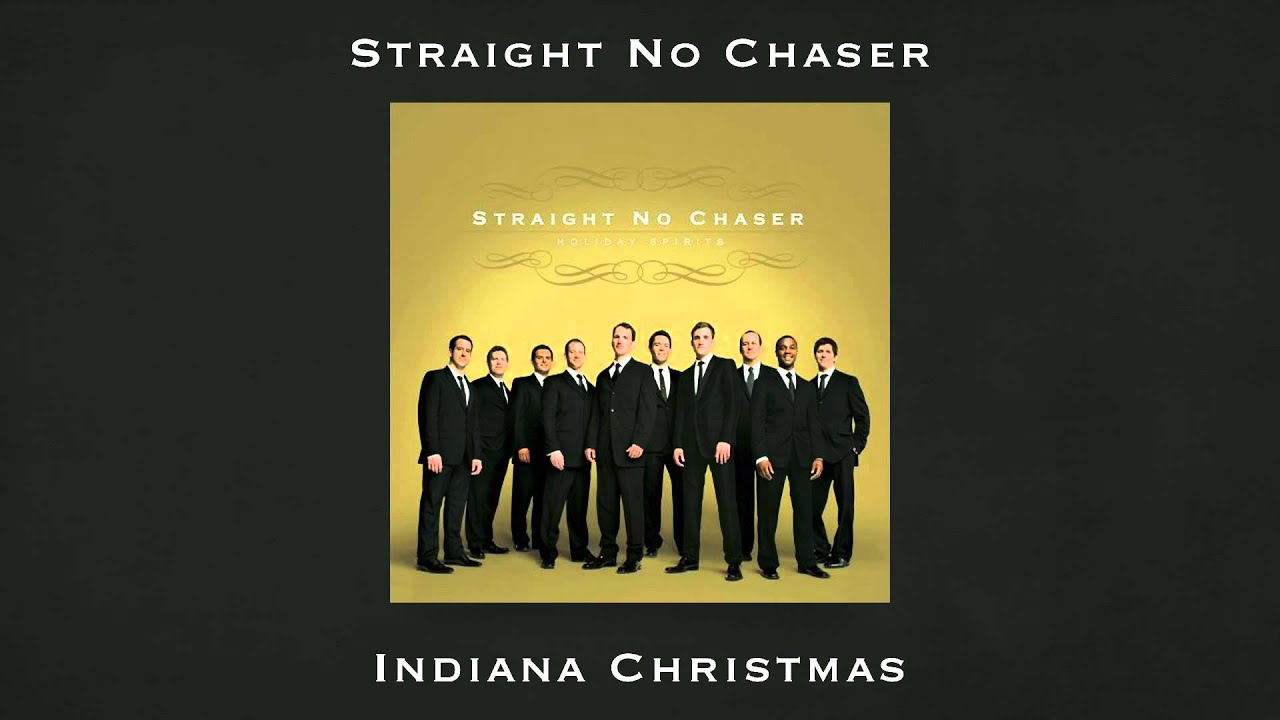Straight No Chaser - Indiana Christmas