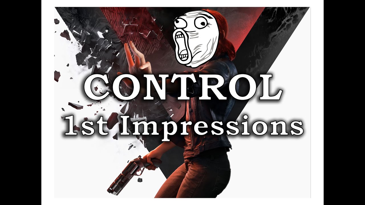 Control - 1st Impressions