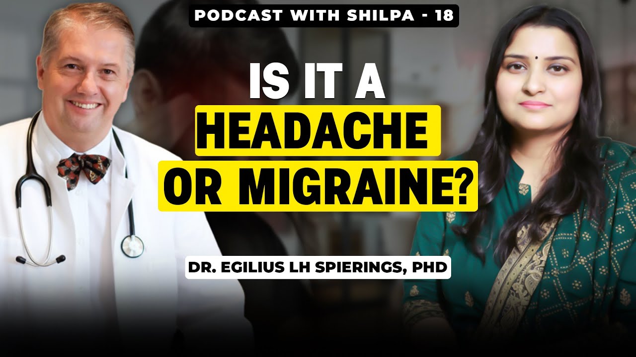 Understanding Headaches vs Migraines | Podcast with Shilpa