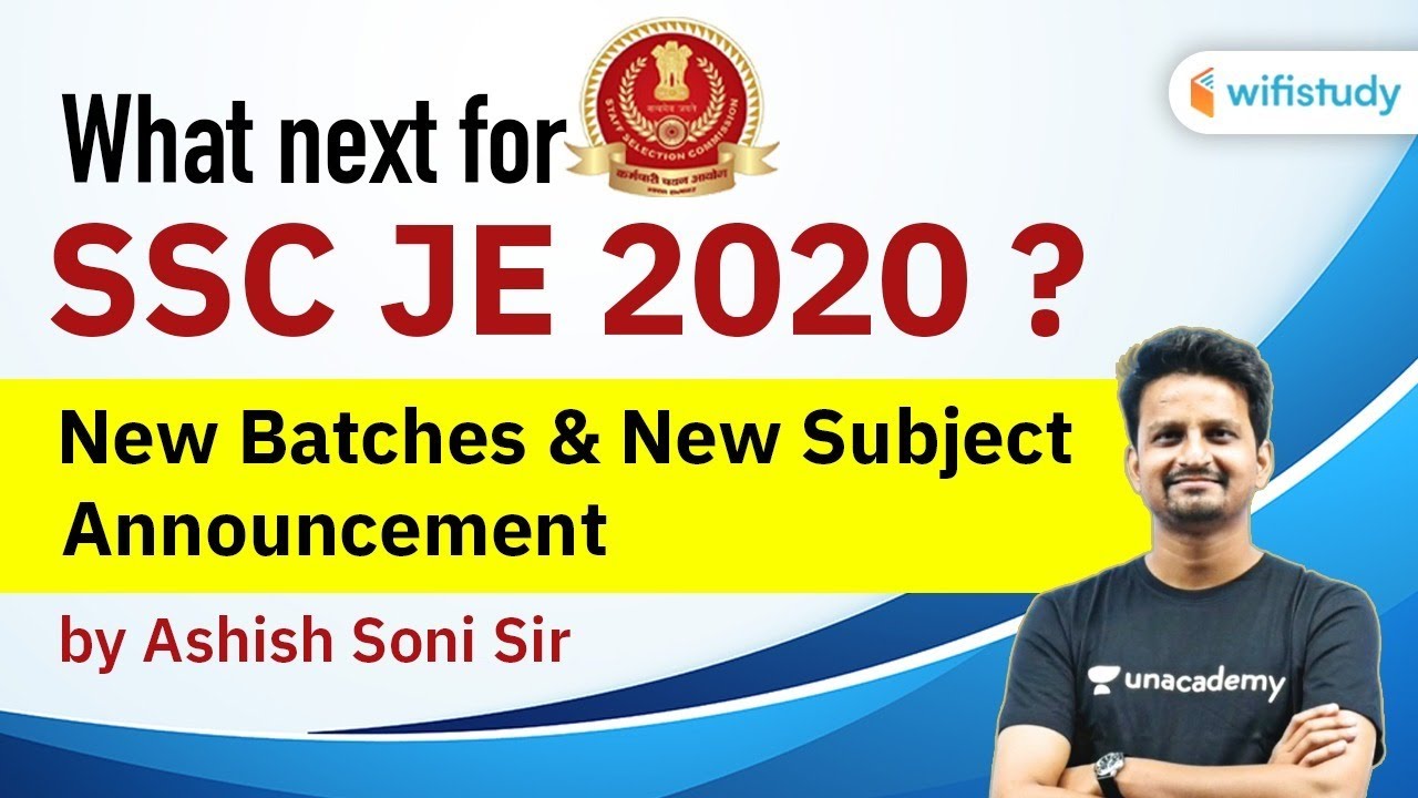 What Next for SSC JE 2020? New Batches & Subject Announcement by Ashish Soni