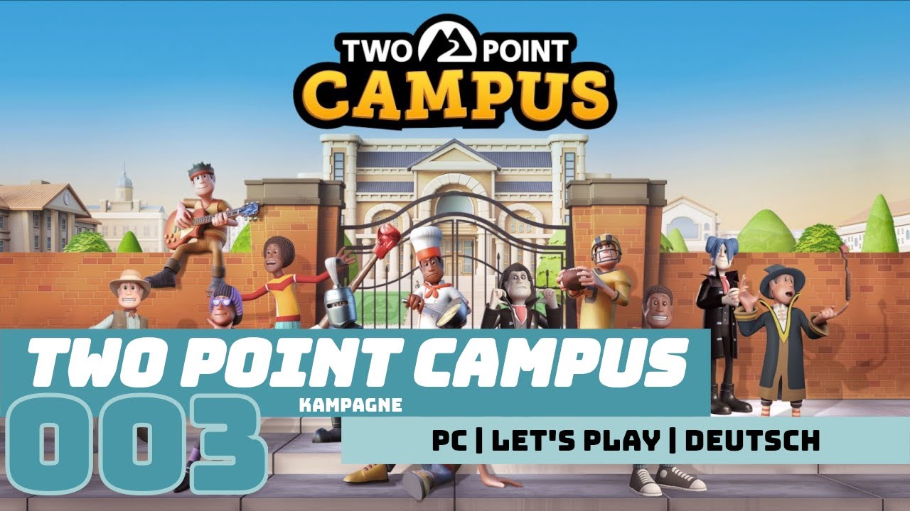 TWO POINT CAMPUS (PC) #003: Freshleigh Meadows [Let's Play | Deutsch]
