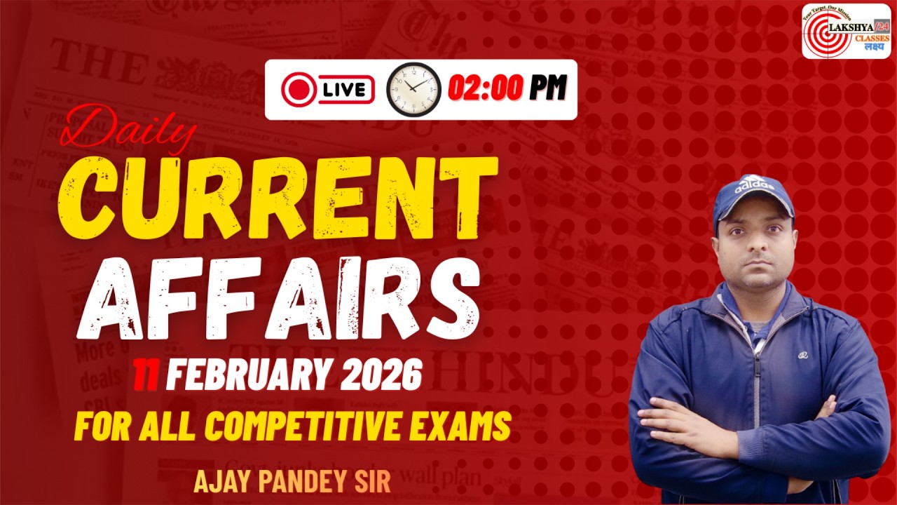 Current Affairs Today | 11 February 2026 Current Affairs 2026 | Daily Current Affairs Update