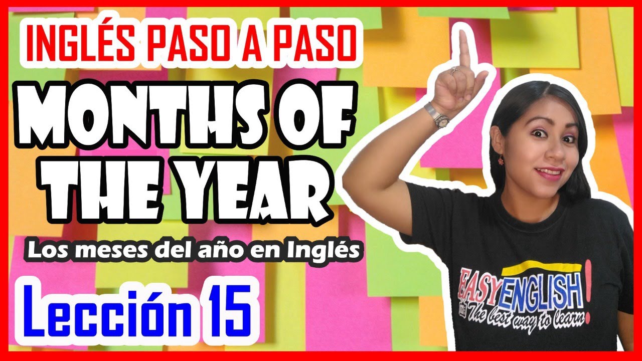 Lección 15: Meses del año en INGLÉS 💥  MONTHS OF THE YEAR | Inglés Paso a Paso 💥🚀