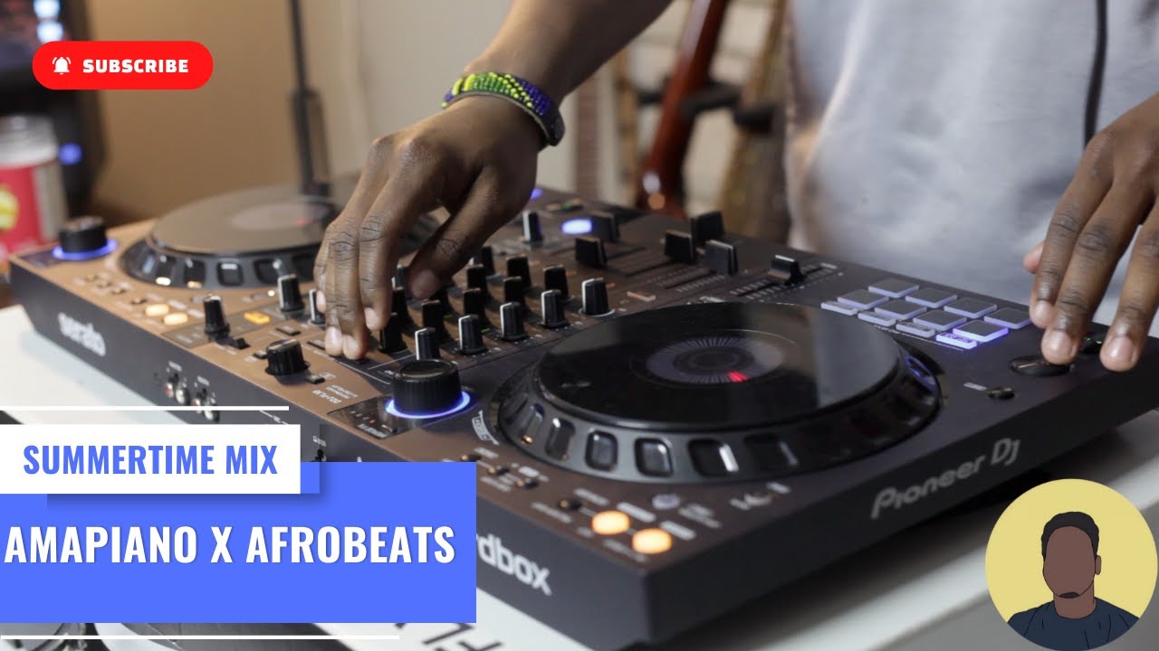DDJ FLX6 MIX - Afrobeats | Amapiano [SummerTime Mix Ep 2]