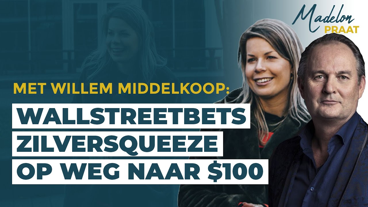 🚨 Willem Middelkoop over de ZilverSqueeze, $100 en Wallstreetbets | #90 Madelon Praat | Madelon Vos
