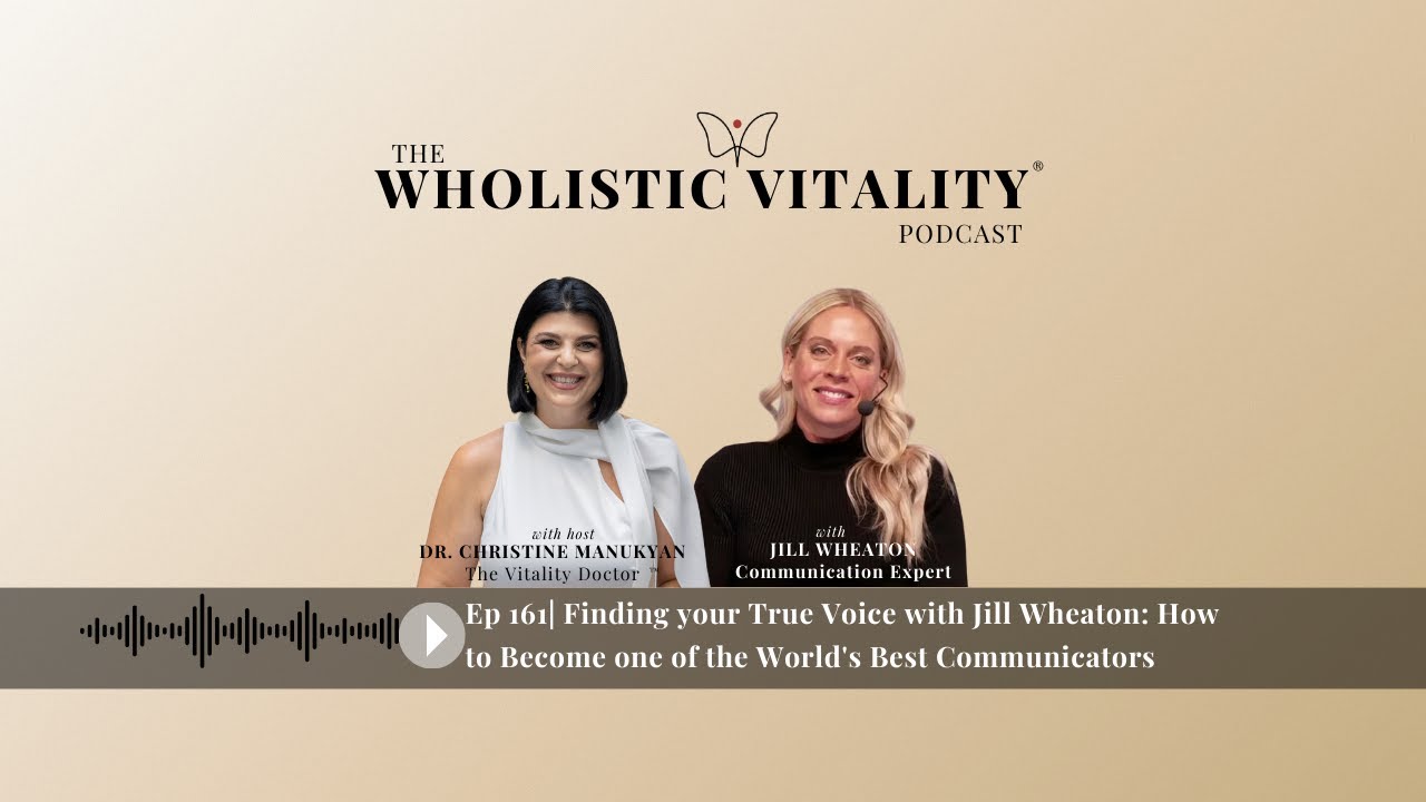 From Wall Street to Purpose: Mastering Communication & Leadership | The Wholistic Vitality® Podcast