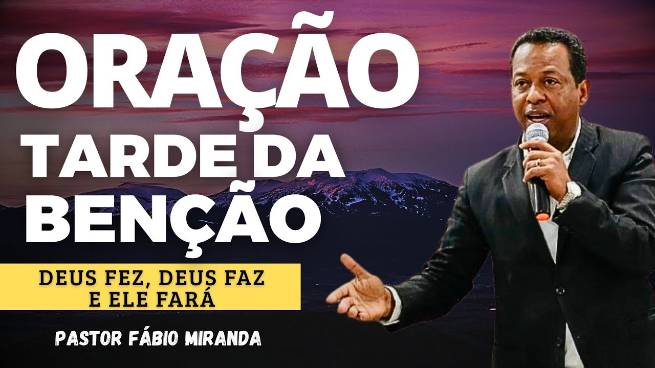 🔥 ORAÇÃO DA TARDE 