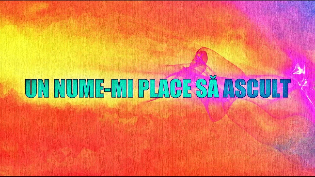 Un Nume-mi place să ascult