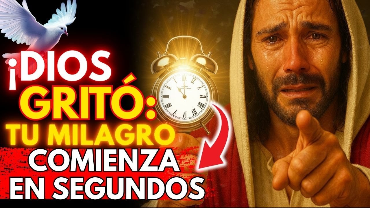 🚨 ¡DIOS GRITÓ: TU MILAGRO COMIENZA EN 30 SEGUNDOS