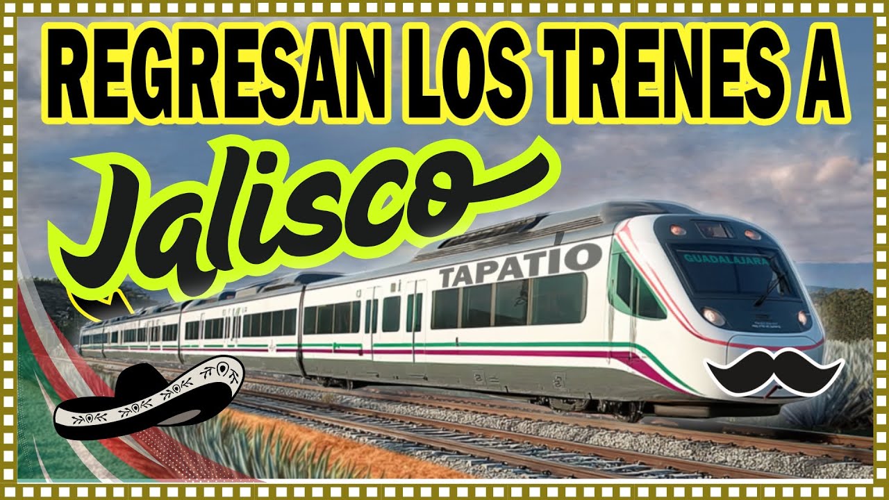 Regresan los trenes de pasajeros a JALISCO