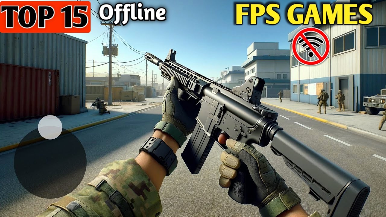 TOP 15 Offline Fps Games for Android & iOS || Best Offline Shooting Games
