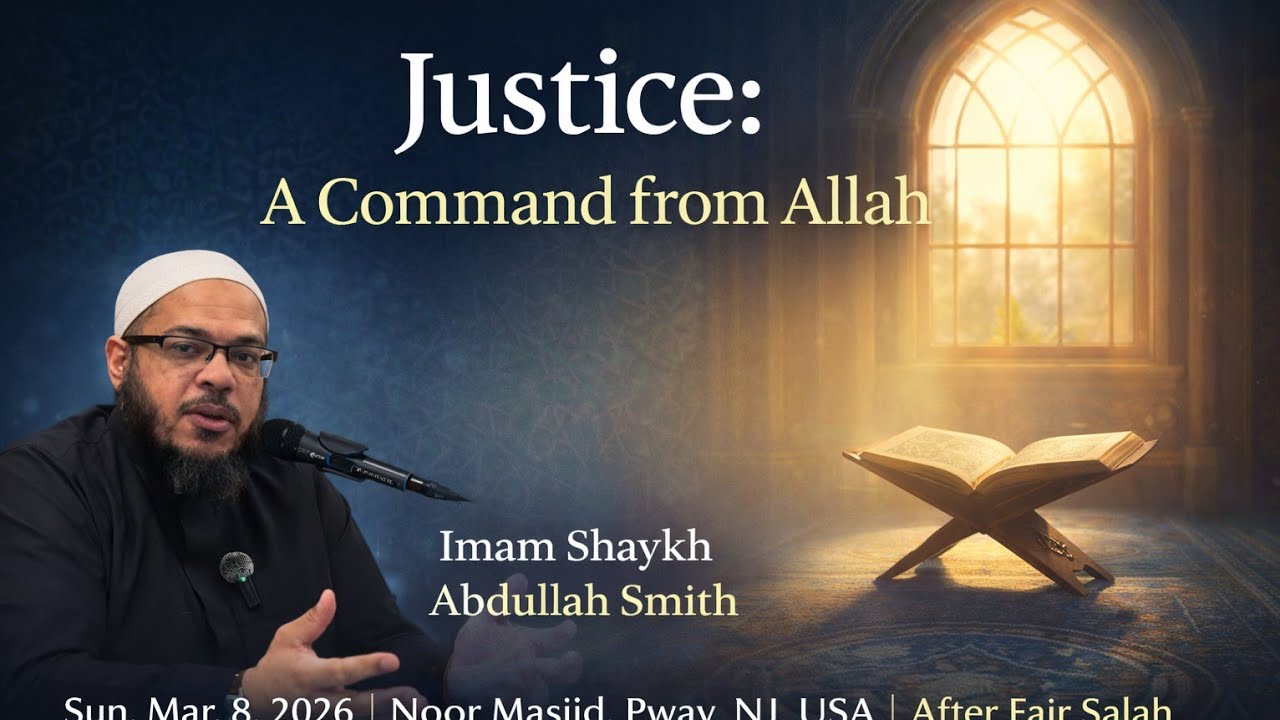 🌙 Justice & Fairness in the Qur’an — The Mark of a True Ummah | Noor Masjid, Pway, New Jersey, USA.