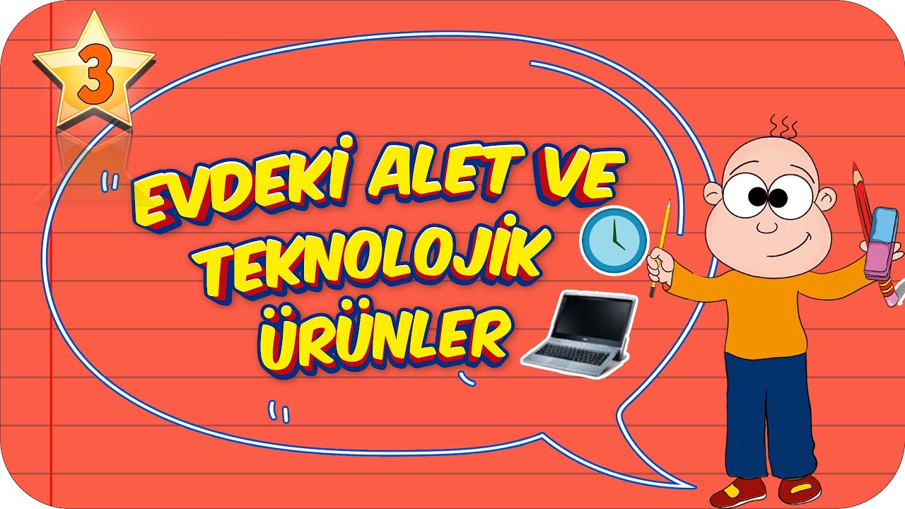 3. Sınıf Hayat Bilgisi: Evdeki Alet ve Teknolojik Ürünler #2022