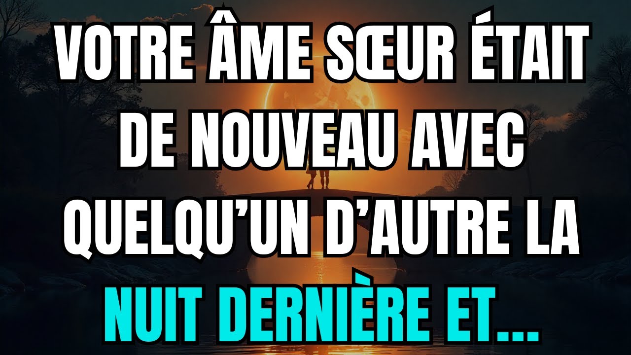 Les Anges disent que Votre âme sœur était de nouveau avec quelqu’un d’autre la nuit dernière et…