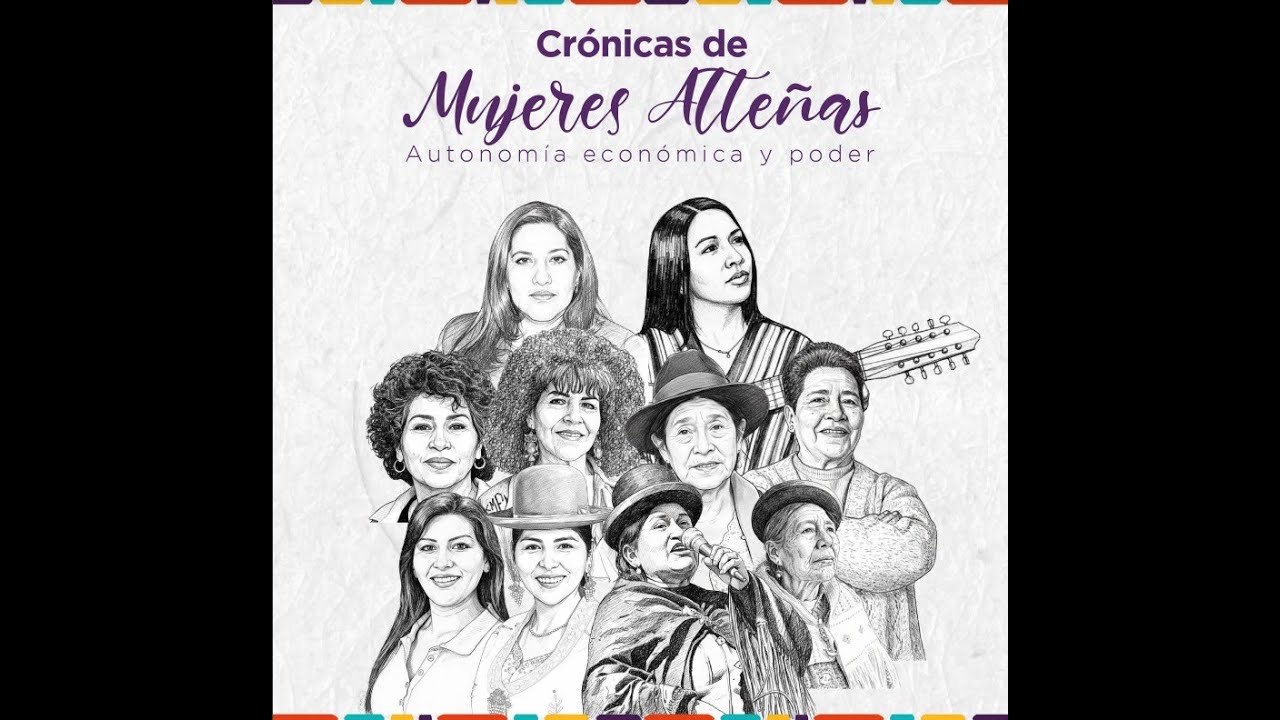 Crónicas de Mujeres Alteñas: Autonomía económica y poder