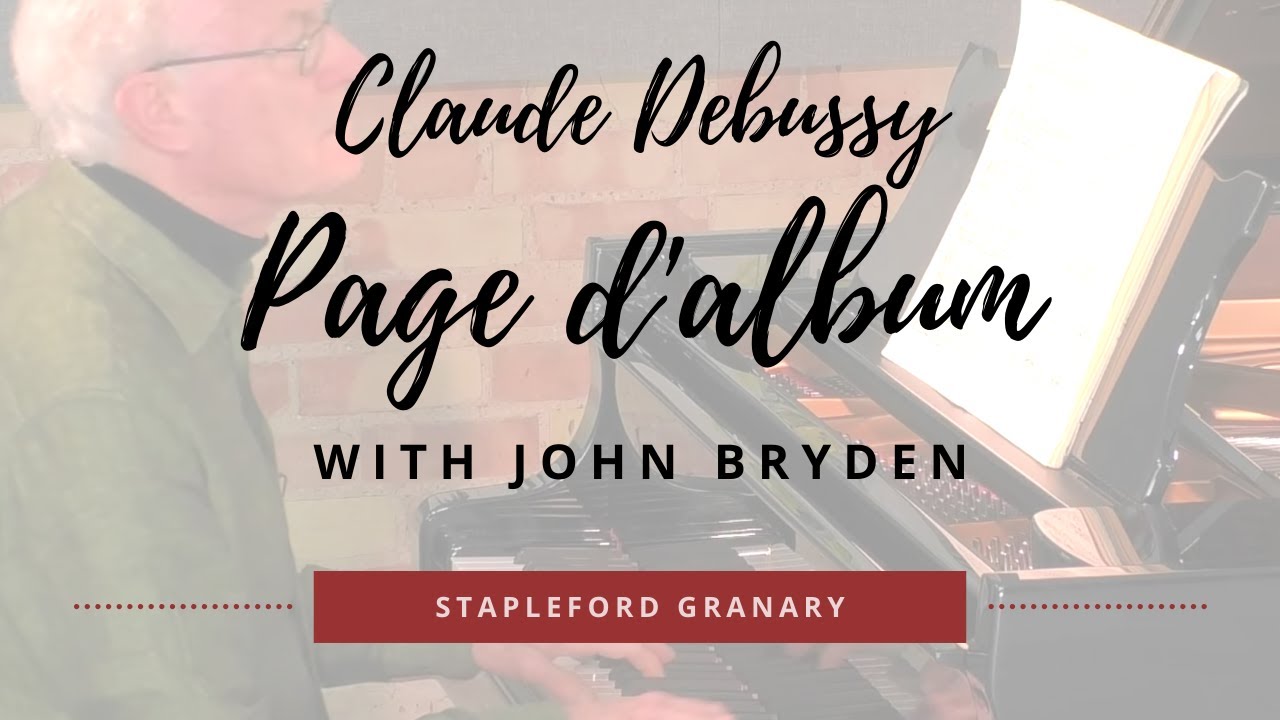 Claude Debussy's Page d'album with John Bryden