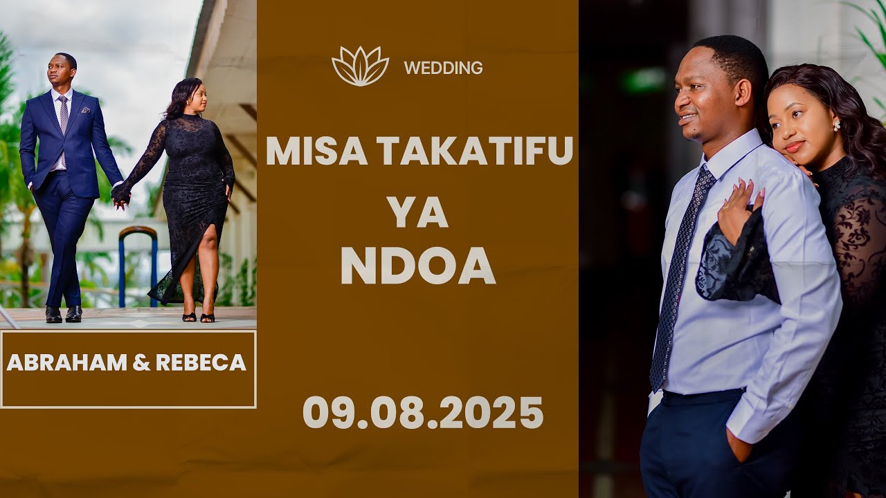 MISA TAKATIFU YA NDOA KATI YA ABRAHAM & REBECA 09.08.2025.
