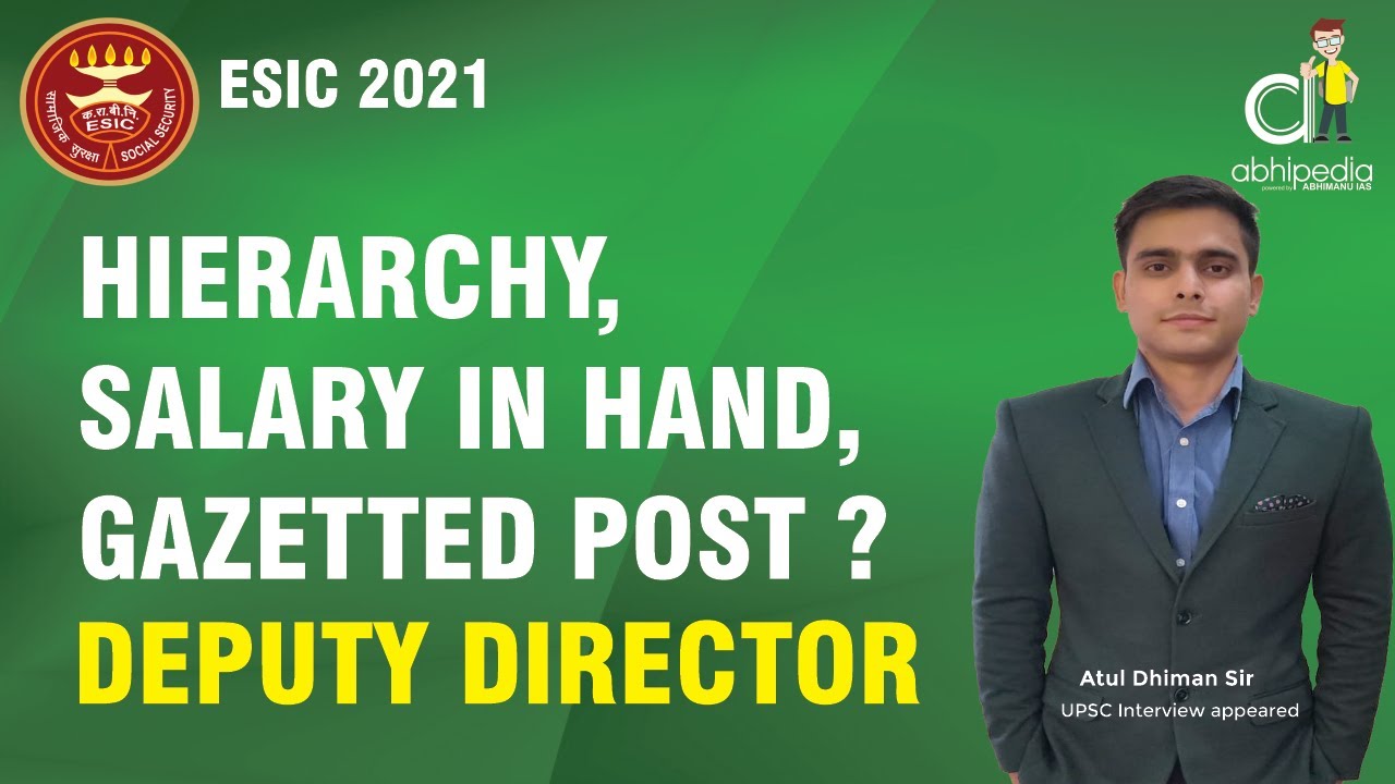 ESIC 2021 | Hierarchy,Salary in Hand,Gazetted Post? | BY  ATUL DHIMAN SIR