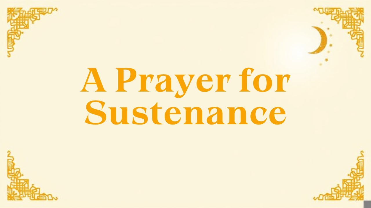 A Prayer for Sustenance