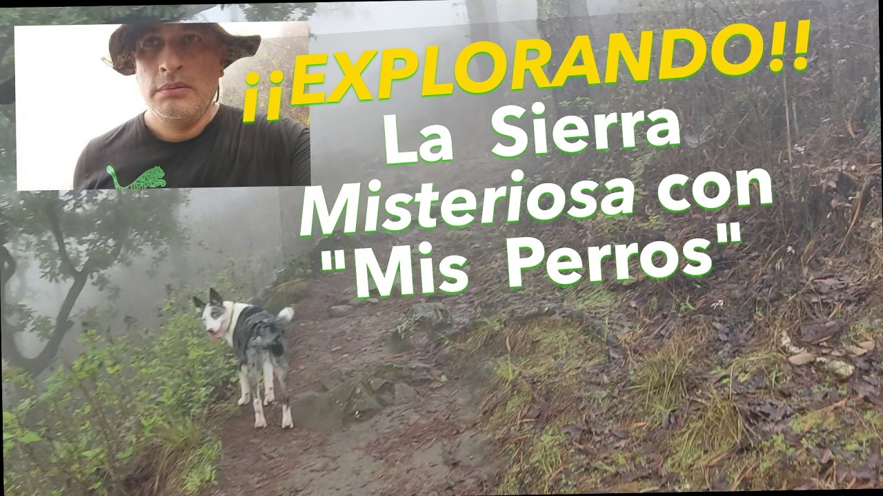 EXPLORANDO LA SIERRA MISTERIOSA CON 