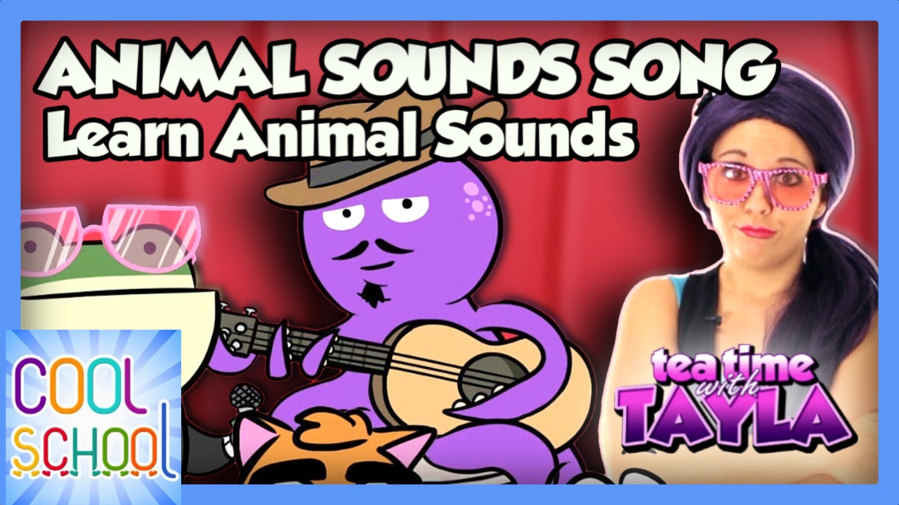 Animal Sounds Song - Learn Animal Sounds with Cool School on Tea Time with Tayla