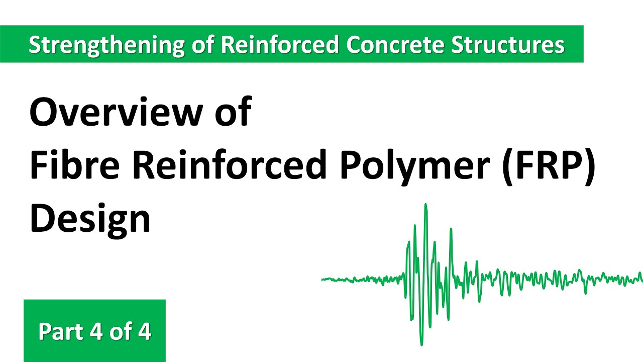 Basics of Fibre Reinforced Polymer (FRP) Design - Part 4 of 4