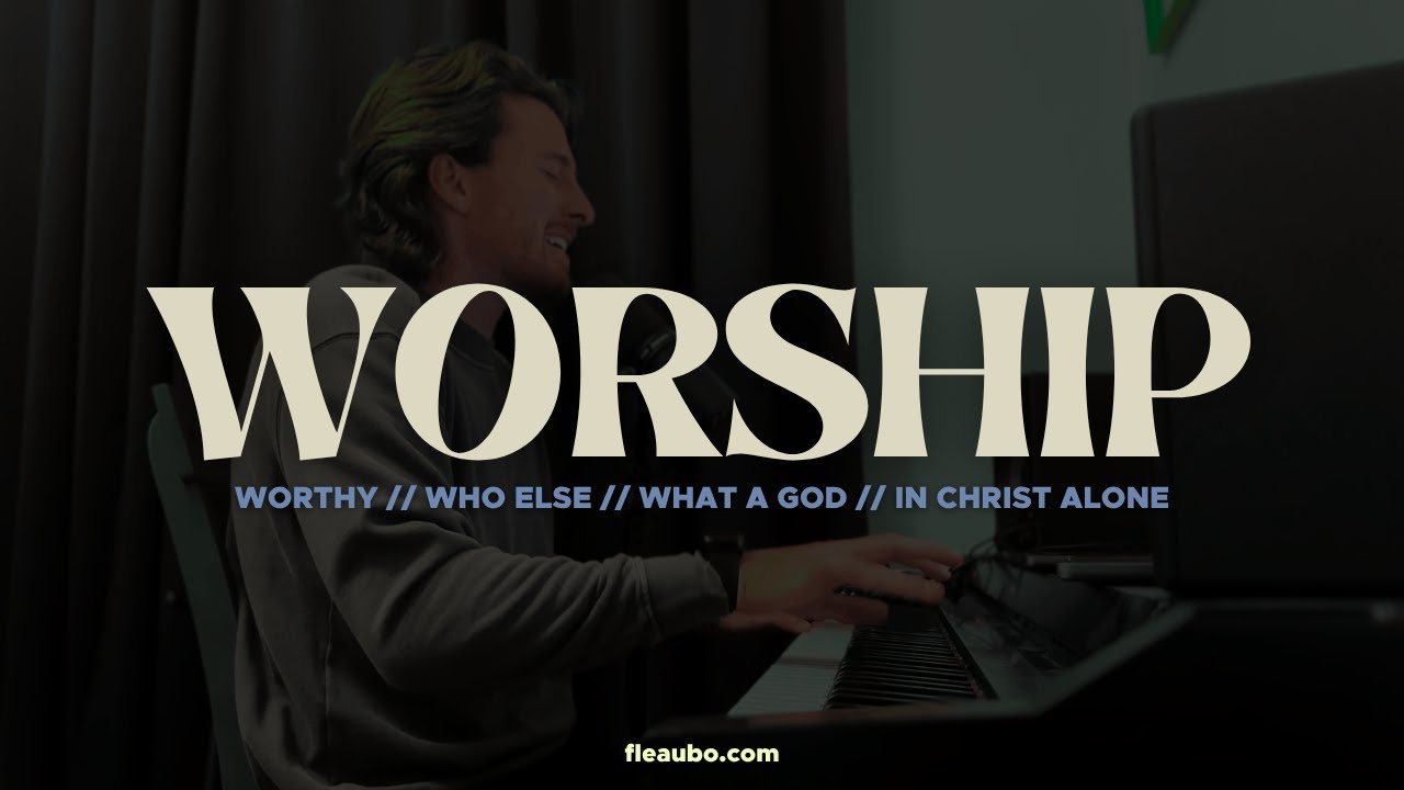 Worthy // Who Else // What a God // In Christ Alone