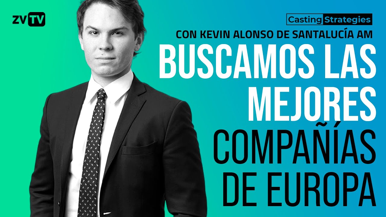 💥OPORTUNIDADES DE INVERSIÓN EN EUROPA ► Casting Strategies con Kevin Alonso de Santalucía AM