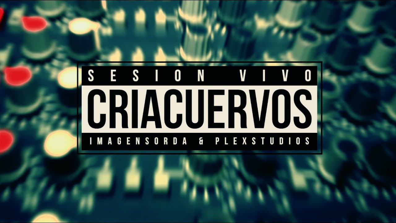 CRIACUERVOS &bull; Sesi&oacute;n vivo
