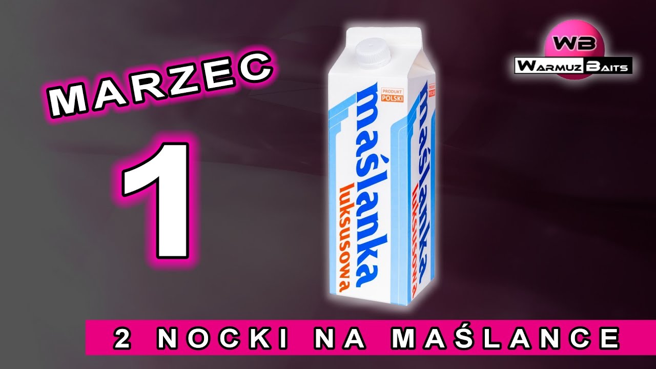 MAŚLANKA czyli szybkie dwie nocki - część 1