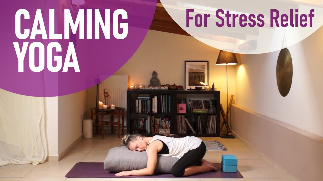 Calming Yoga - Γιόγκα για Απελευθέρωση από το Άγχος
