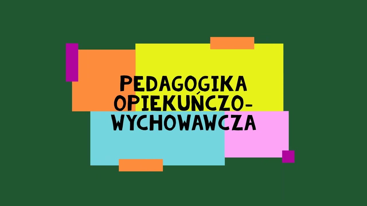 Pedagogika - Pedagogika opiekuńczo-wychowawcza