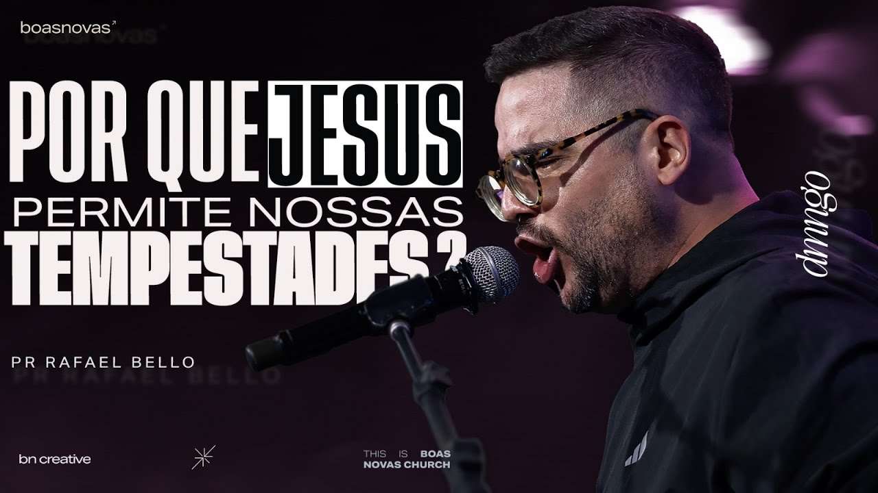 POR QUE JESUS PERMITE A TEMPESTADE? | PR. RAFAEL BELLO