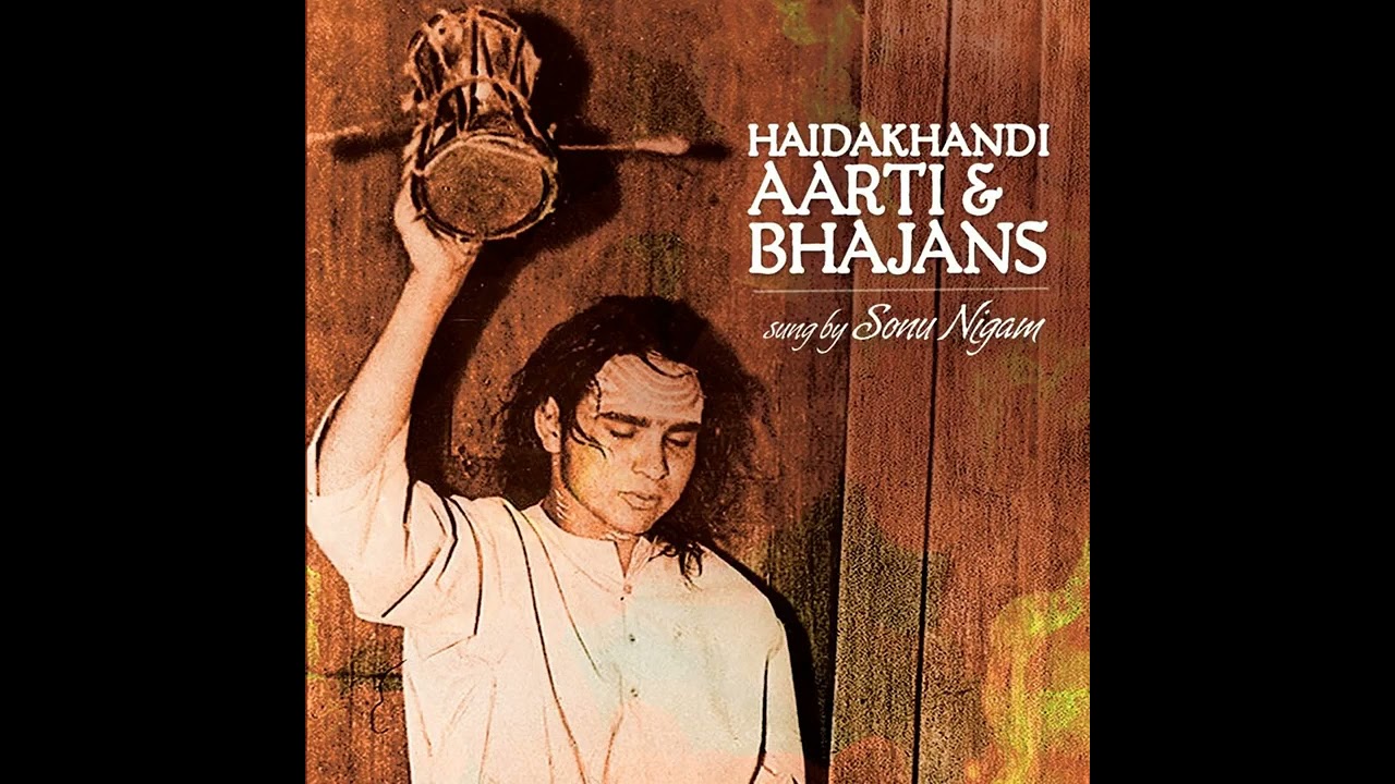 Tere Sar Par Guru Maharaj ; Haidakhandi Aarti & Bhajans...Sung By Sonu Nigam...