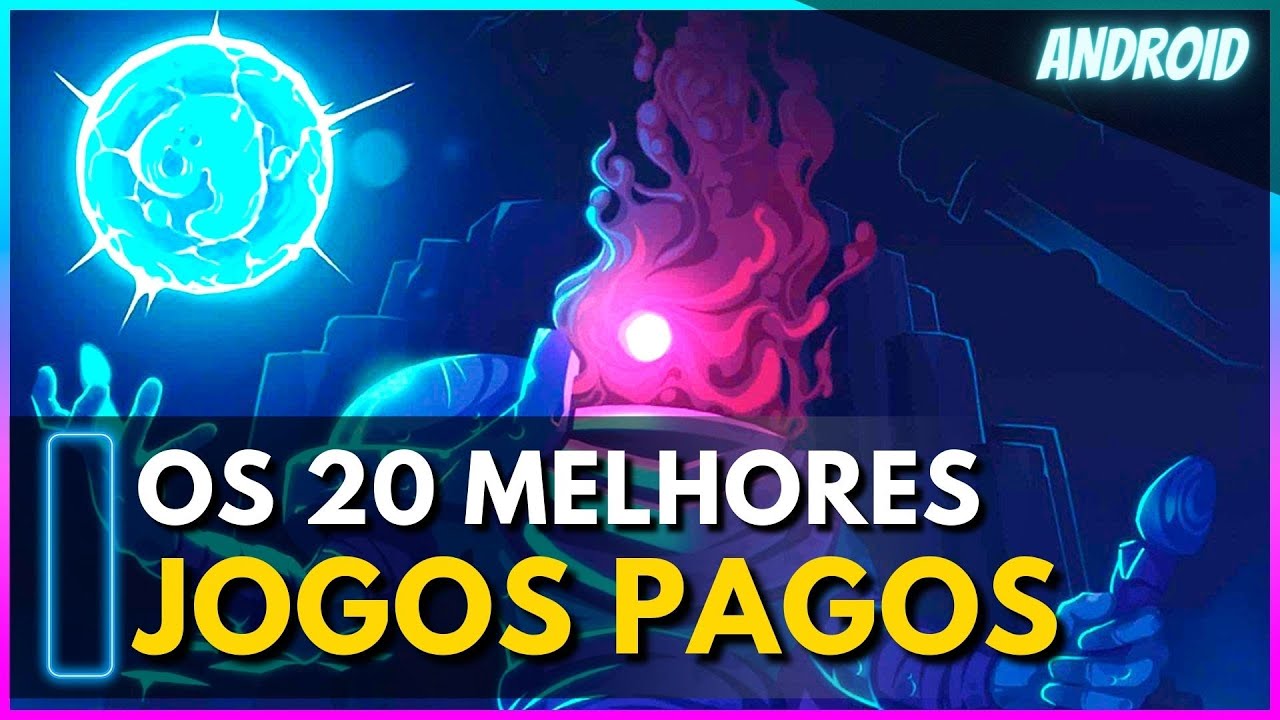 🎮👾OS 20 MELHORES JOGOS PAGOS PARA ANDROID QUE VOC&Ecirc; PRECISA JOGAR