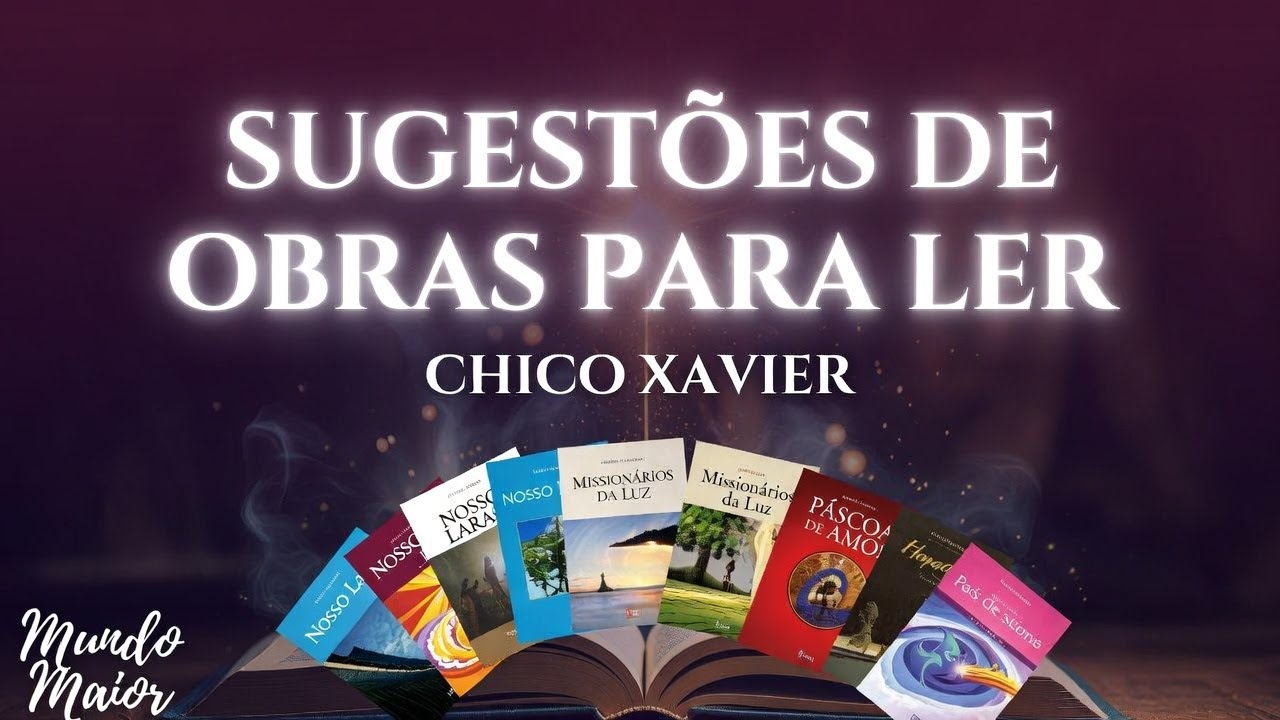Espiritismo: Livros Essenciais de Chico Xavier que Você Precisa Ler