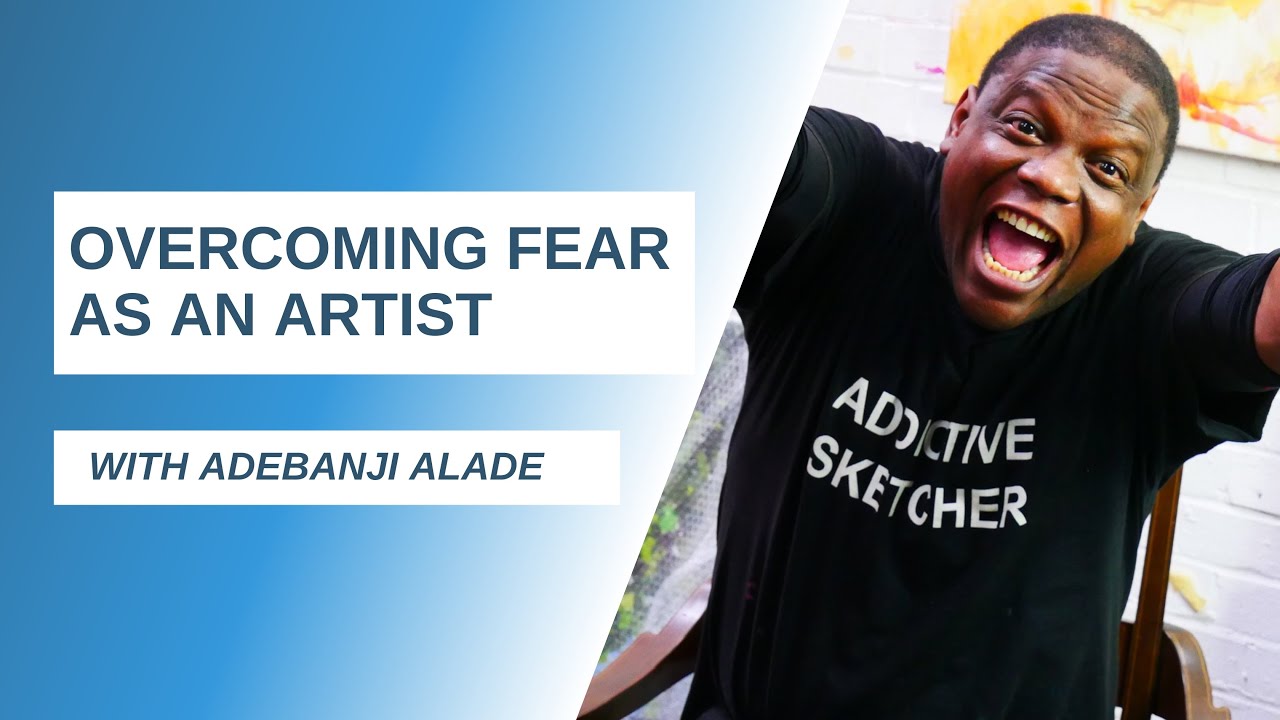 Overcoming Self-Doubt As An Artist - with Adebanji Alade PROI