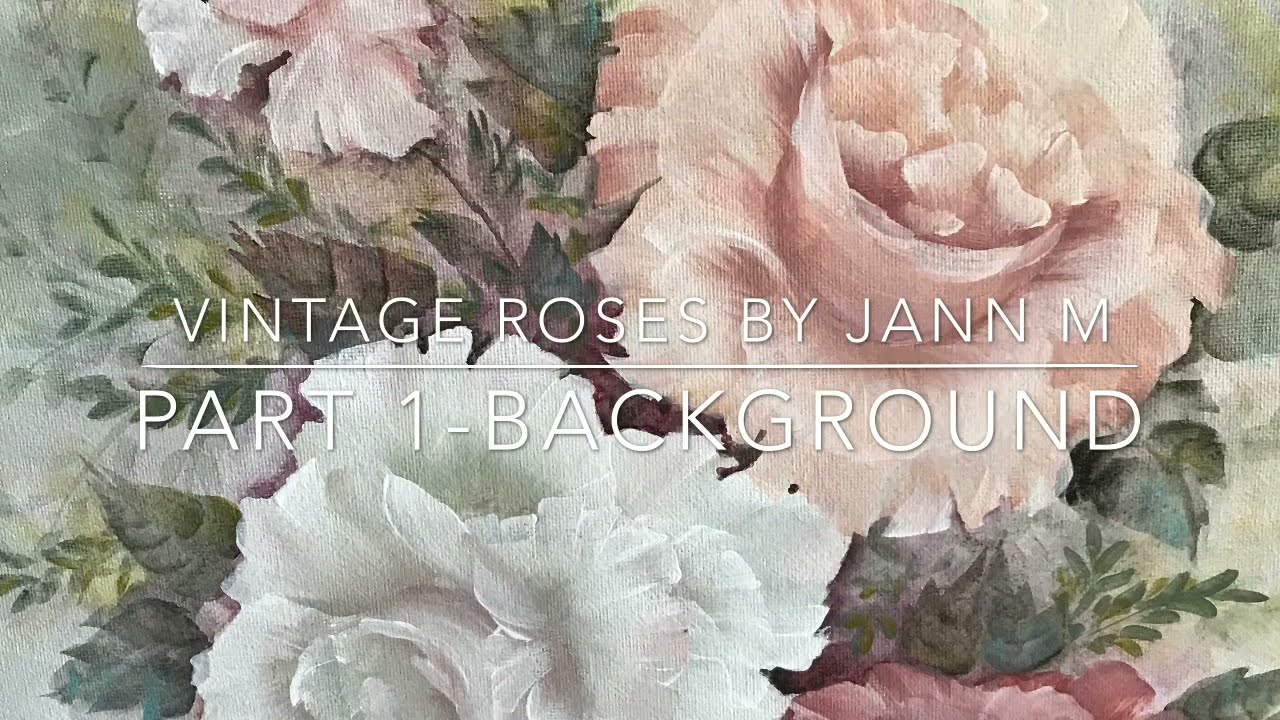 How to paint Vintage Rose Background in acrylics | Part 1 | Jann Mendenhall Painting | 2021