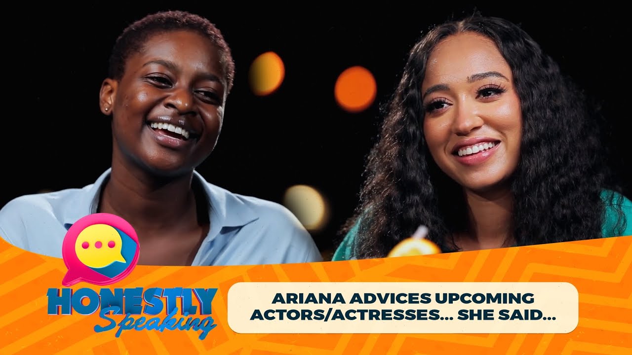 HONESTLY SPEAKING EP 7: ARIANA ADVICES UPCOMING ACTORS/ACTRESSES. SHE SAID...