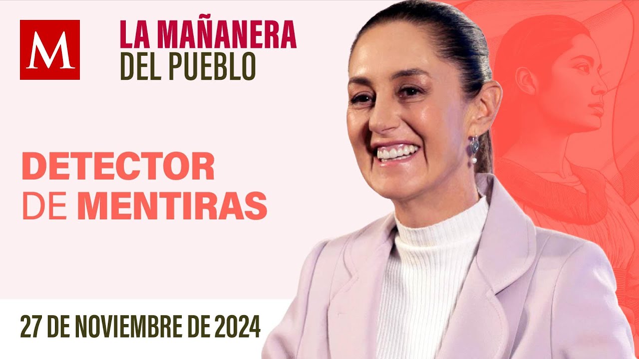 La Mañanera del Pueblo con Sheinbaum, 27 de noviembre de 2024