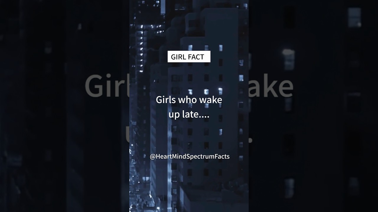 Girls who wake up late in the morning... Girl Psychology Facts #shorts #psychologyfacts