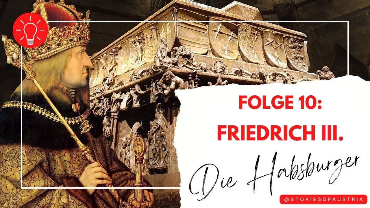 „Des Reiches Erzschlafmütze“? 💤 Warum Friedrich III. unterschätzt wurde | Die Habsburger Folge 10