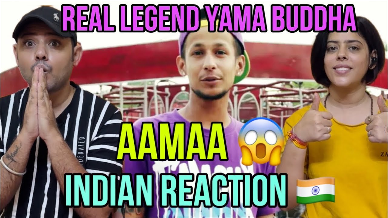 INDIAN REACTS AAMAA - YAMA BUDDHA ft. MISTAH K ( NEPSYDAZ ) |