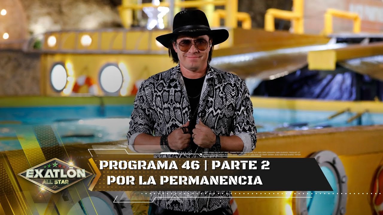 Capítulo 46 pt. 2 | Supervivencia Exatlón All Star y supremacía. | Exatlón All Star