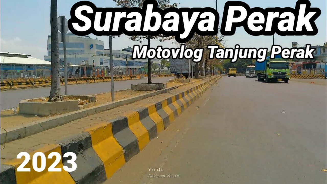 SURABAYA Pelabuhan TANJUNG PERAK