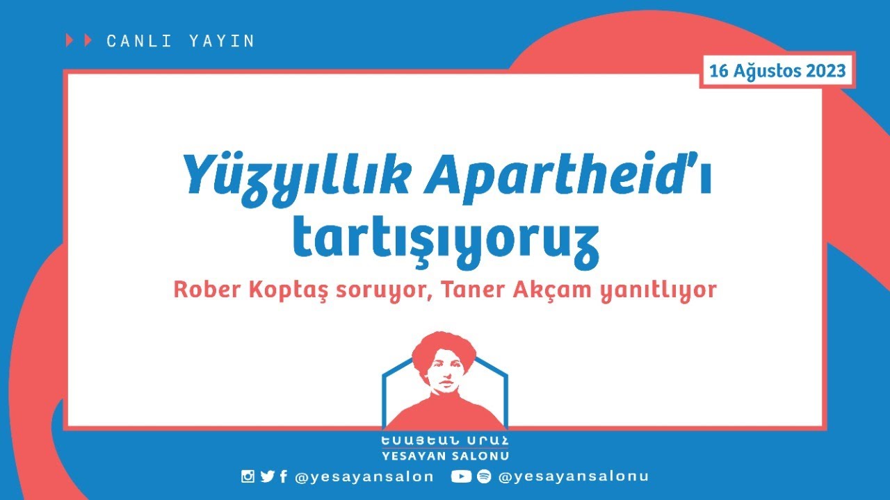 Yüzyıllık Apartheid'ı Tartışıyoruz