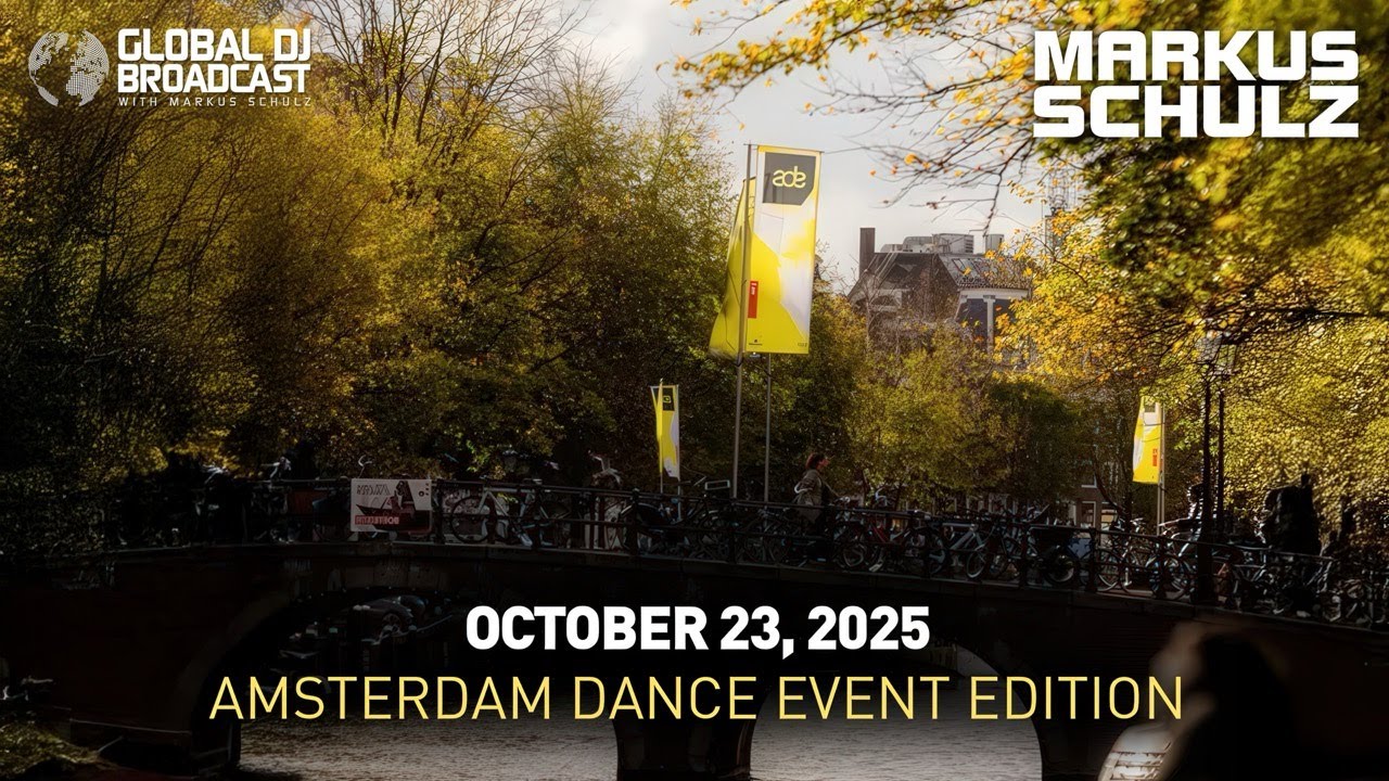 Markus Schulz - Global DJ Broadcast Amsterdam Dance Event 2025 Edition