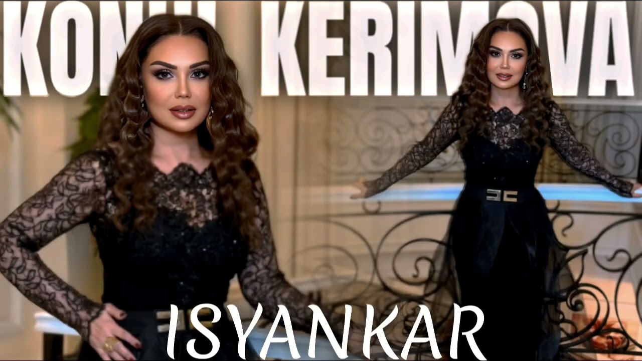 Konul Kerimova - İsyankar Olacam Qelbine Qem Dagi Bilesen Ne İmis İntizar l 