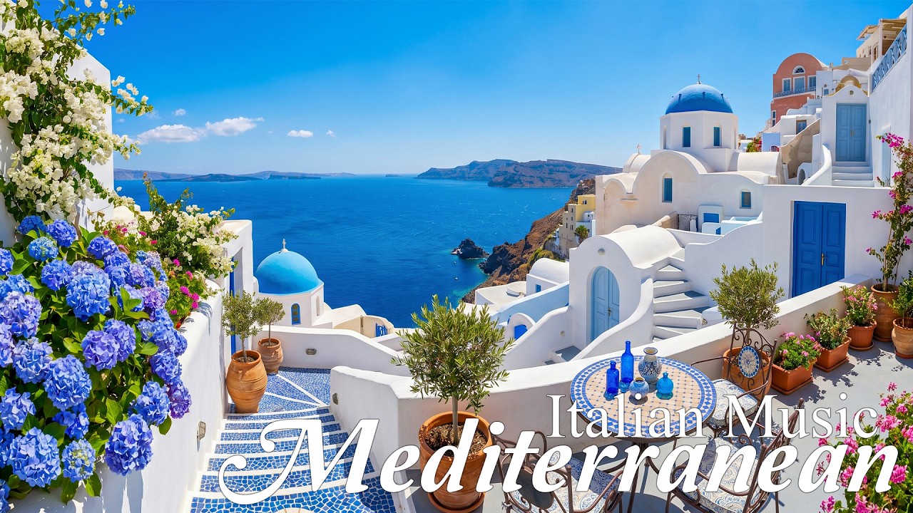 🌊 4K Mediterranean Vibes 🏡🎶 Bright Italian Instrumentals & Peaceful Coastal Atmosphere ☀️