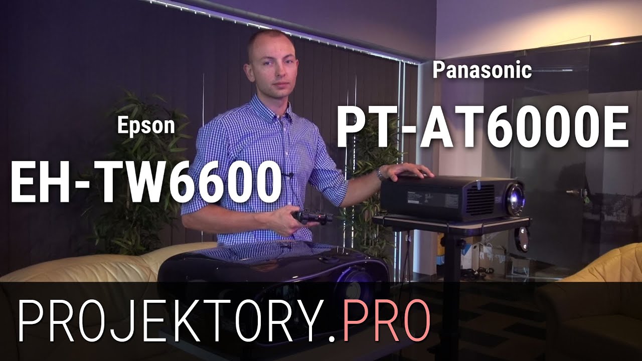 Panasonic PT-AT6000E vs Epson EH-TW6600 / PORÓWNANIE